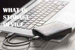 what-is-storage-device-types-of-storage-device